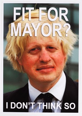 Lot 807 - Fit For Mayor? I don't think So/Boris Johnson...