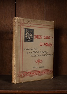 Lot 618 - Farmer (John S.) 'Twixt Two Worlds: A Narrative of the Life and Work of William Eglinton