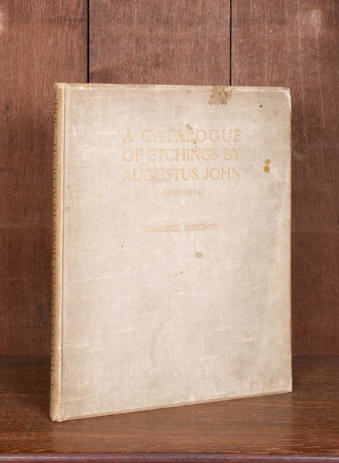 Lot 422 - Dodgson (Campbell) A Catalogue of Etchings by Augustus John 1901-1914